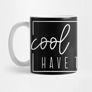 Cool Moms Have Tattoos Mug